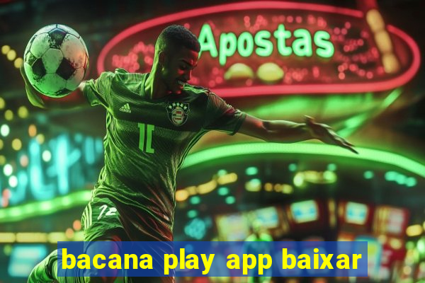 bacana play app baixar